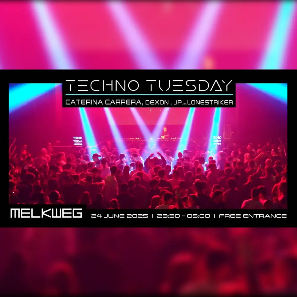 24/06 | Techno Tuesday Amsterdam, Caterina Carrera, Dexon, JP aka LoneStriker